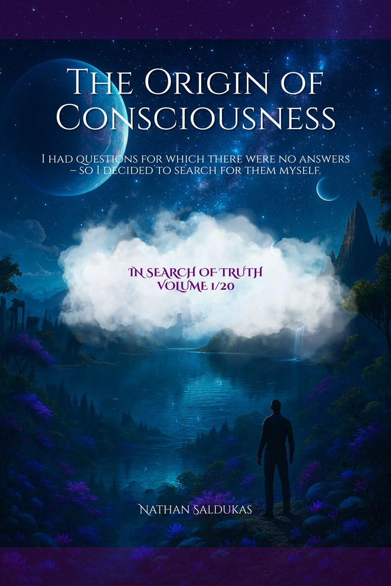 Book cover for In Search of Truth Volume 1, The Origin of Consciousness by Nathan Saldukas.